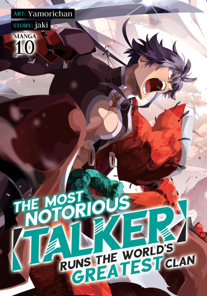 The-Most-Notorious-Talker-Runs-the-World's-Greatest-Clan-(Manga)-Vol.-10
