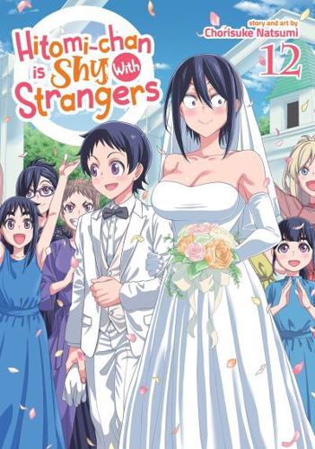 Hitomi-Chan Is Shy with Strangers Vol. 12