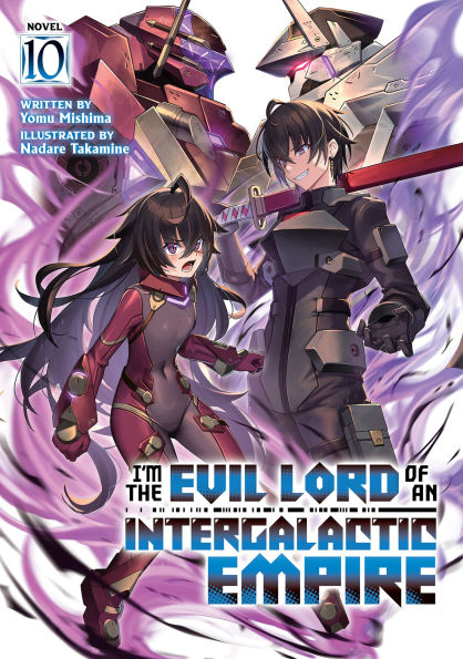 I'm-the-Evil-Lord-of-an-Intergalactic-Empire!-(Light-Novel)-Vol.-10