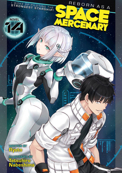 Reborn-as-a-Space-Mercenary:-I-Woke-Up-Piloting-the-Strongest-Starship!-(Light-Novel)-Vol.-14