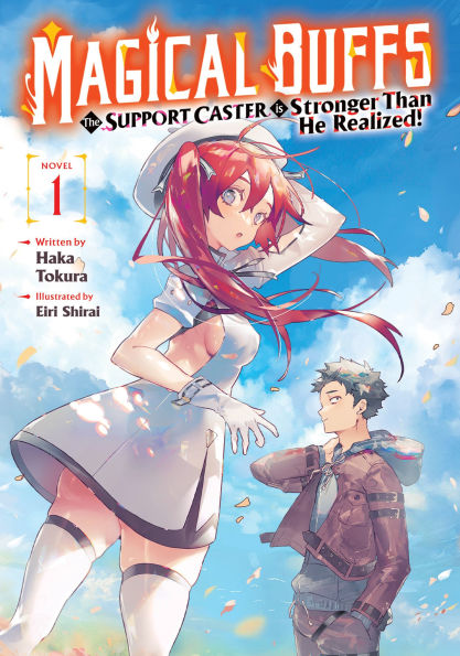 Magical-Buffs:-The-Support-Caster-Is-Stronger-Than-He-Realized!-(Light-Novel)-Vol.-1