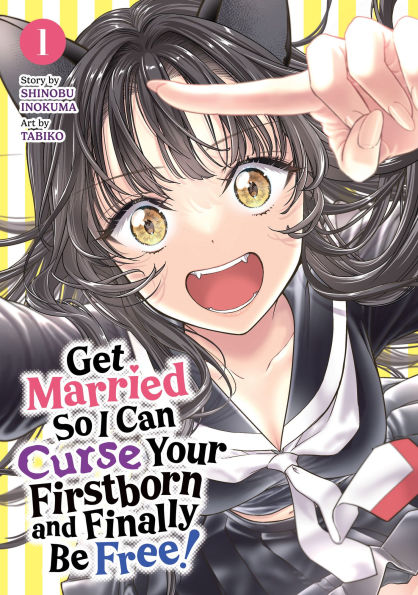 Get-Married-So-I-Can-Curse-Your-Firstborn-and-Finally-Be-Free!-Vol.-1