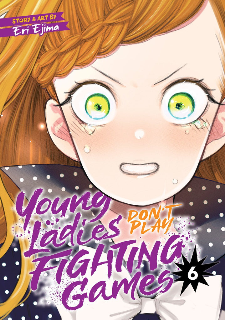 Young-Ladies-Don't-Play-Fighting-Games-Manga-Volume-6