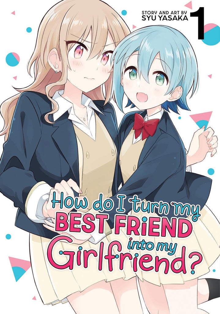 How-Do-I-Turn-My-Best-Friend-Into-My-Girlfriend?-Manga-Volume-1