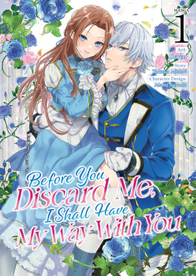 Before-You-Discard-Me,-I-Shall-Have-My-Way-with-You-(Manga)-Vol.-1